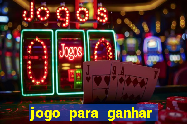 jogo para ganhar dinheiro de verdade sem depositar nada